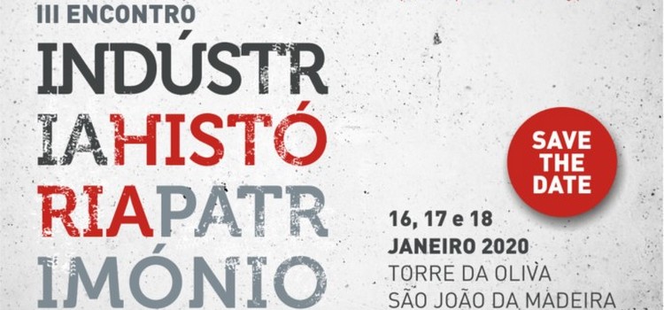 III Encontro Indústria, História, Património