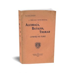 O caminho de ferro de Tomar à Nazareth ou Alcobaça, Batalha
